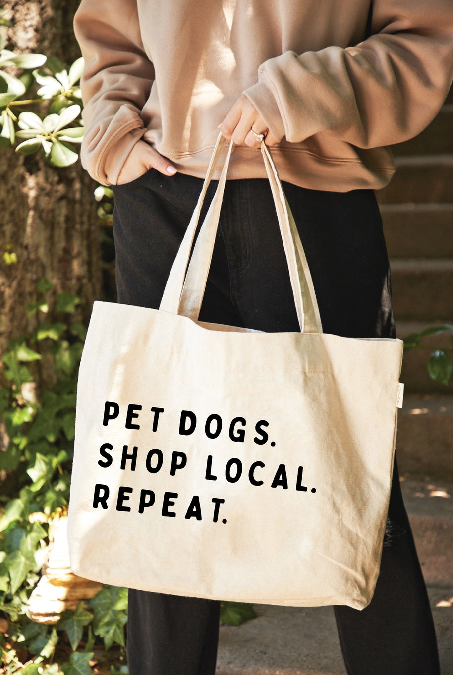 Pet Dogs. Shop Local. Repeat. Canvas Tote Bag