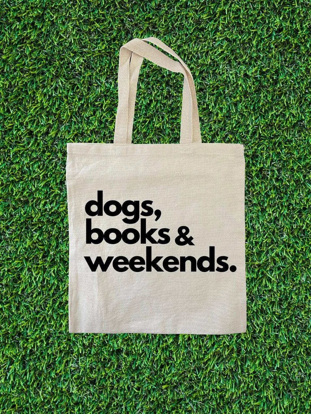 Dogs, Books & Weekends Tote Bag